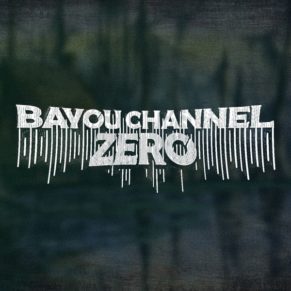 Artwork for Bayou Channel Zero