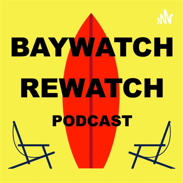 Artwork for Baywatch Rewatch Podcast