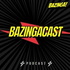 BAZINGACAST