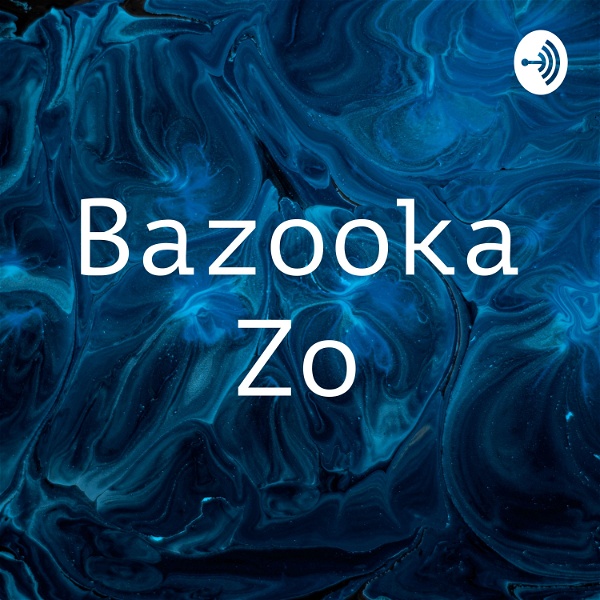 Artwork for Bazooka Zo
