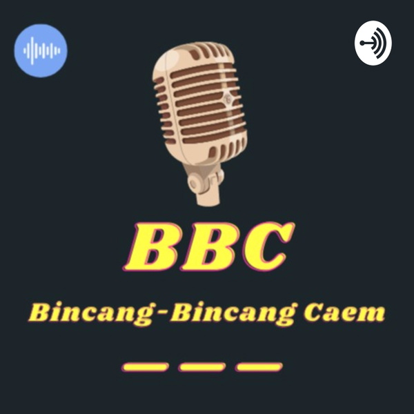 Artwork for BBC "Bincang Bincang Caem"