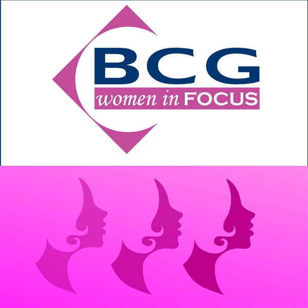 Artwork for BCG Women in Focus Podcast Series: Women in Business