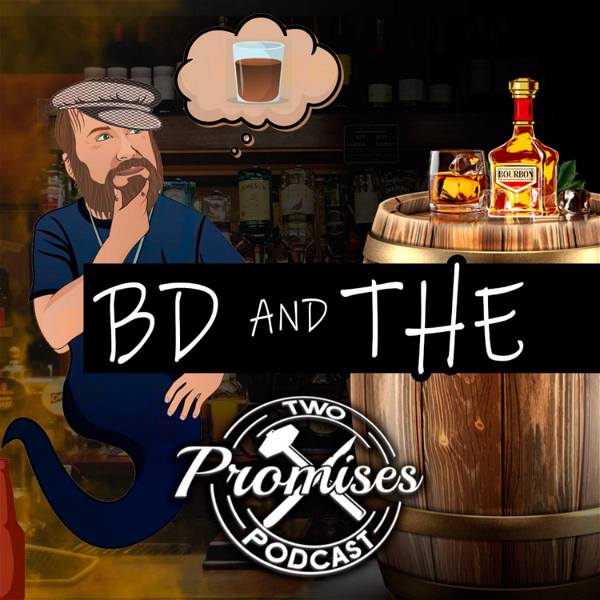 Artwork for BD and The Two-Promises Podcast