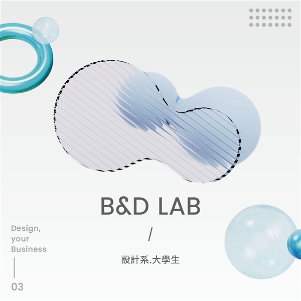 Artwork for B&D Lab / 設計系·大學生