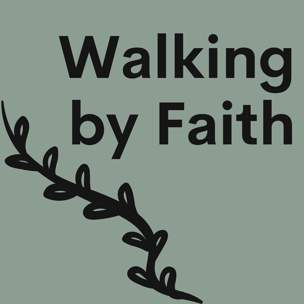 Artwork for Walking By Faith