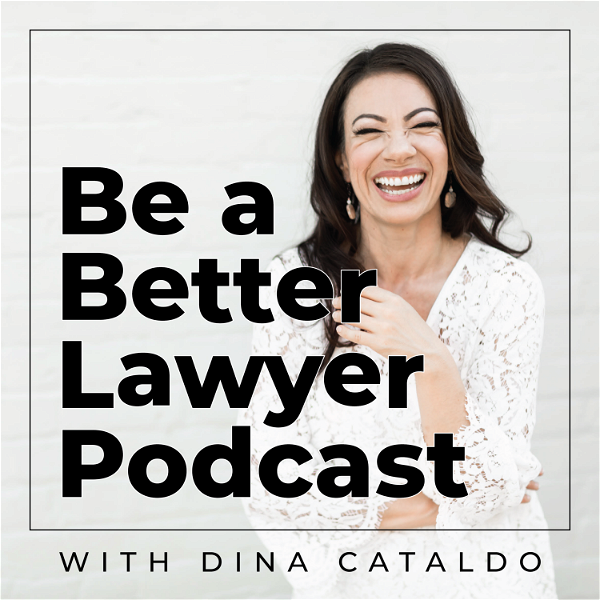 Artwork for Be a Better Lawyer