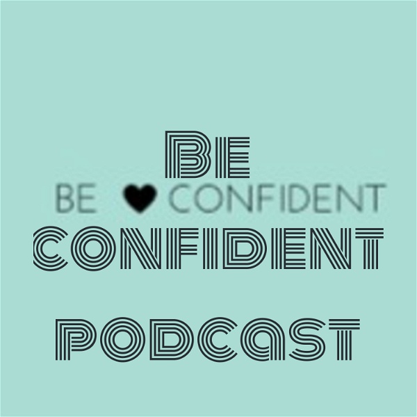 Artwork for Be confident podcast