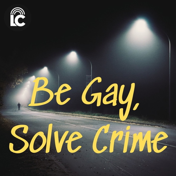 Artwork for Be Gay, Solve Crime