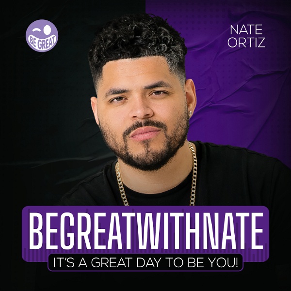 Artwork for Be Great With Nate