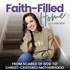Faith-Filled Home | Healing Scriptures, How To Pray, Fear of God, Spiritual Warfare, Family Prayer