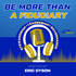 Be More Than A Fiduciary