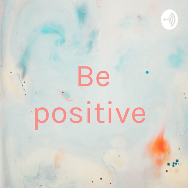 Artwork for Be positive