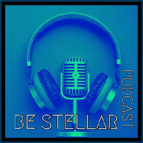 Artwork for Be Stellar Podcast