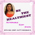 BE THE HEALTHIEST