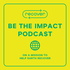 Be The Impact Podcast