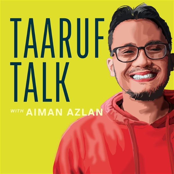 Artwork for Taaruf Talk w/ Aiman Azlan