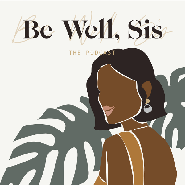 Artwork for Be Well Sis: The Podcast