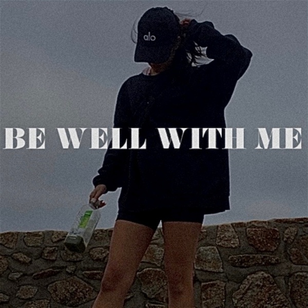Artwork for Be Well With Me