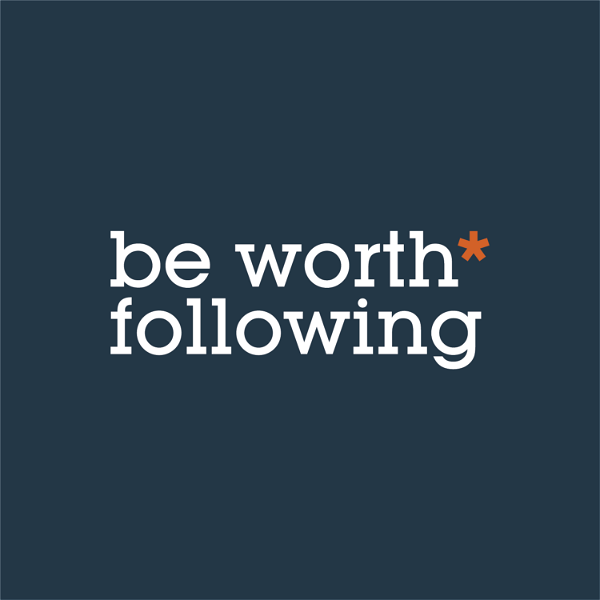 Artwork for Be Worth* Following