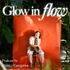 Glow in Flow