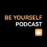 Be Yourself Podcast