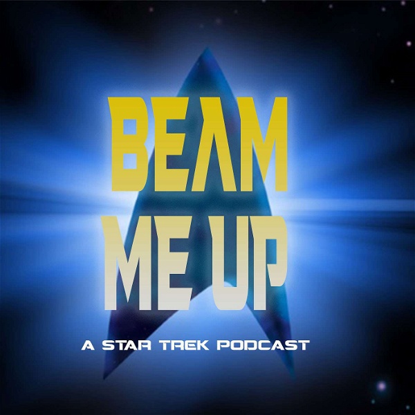 Artwork for Beam Me Up: A Star Trek Podcast