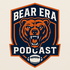 Bear Era: A Chicago Bears Podcast