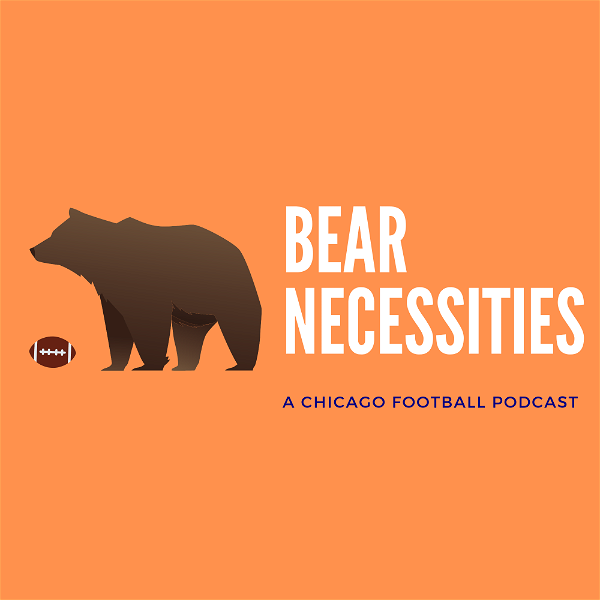 Artwork for Bear Necessities: Chicago Bears Podcast