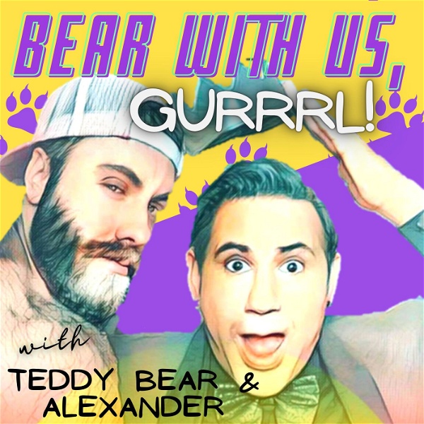 Artwork for Bear with Us, Gurrrl!