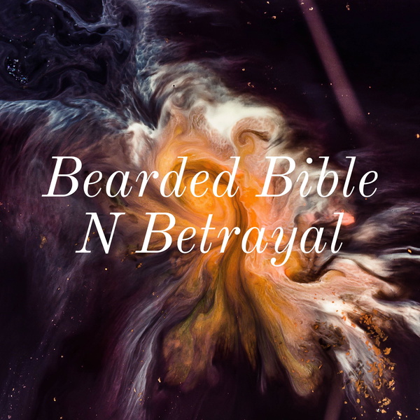 Artwork for Bearded Bible N Betrayal