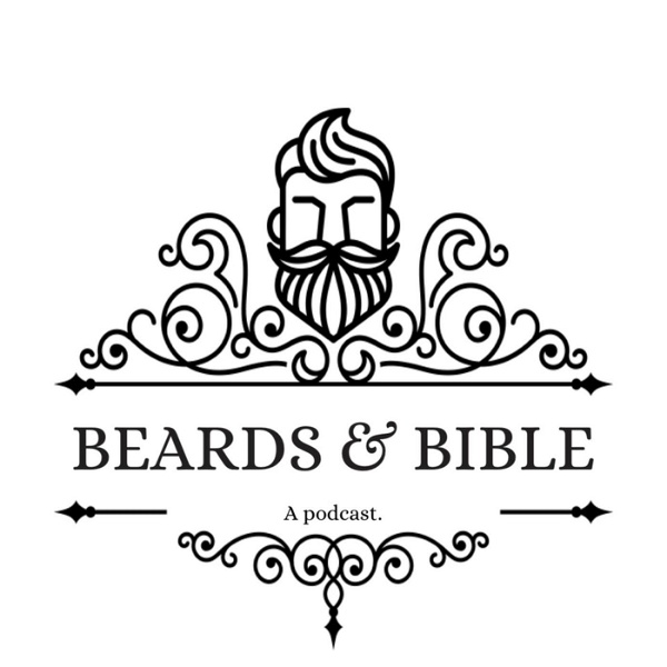 Artwork for Beards & Bible Podcast