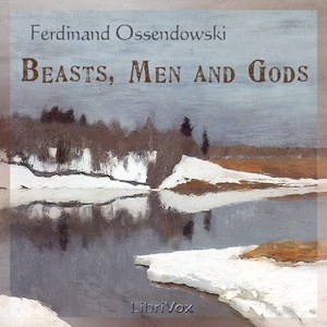 Artwork for Beasts, Men and Gods by Ferdinand Ossendowski (1876