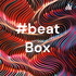 #beat Box