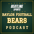 Beatline Baylor Football - Daily Podcast On The Baylor Bears