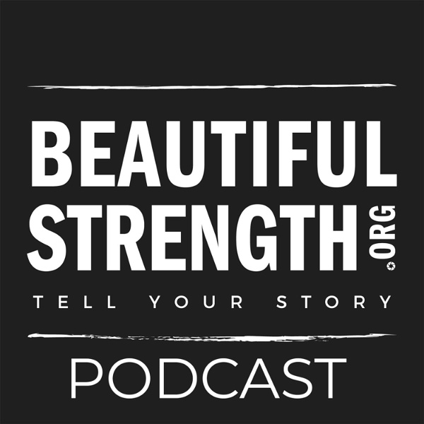 Artwork for Beautiful Strength: The Podcast