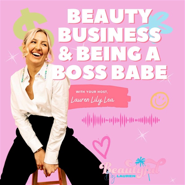 Artwork for Beauty, Business & Being a Boss Babe