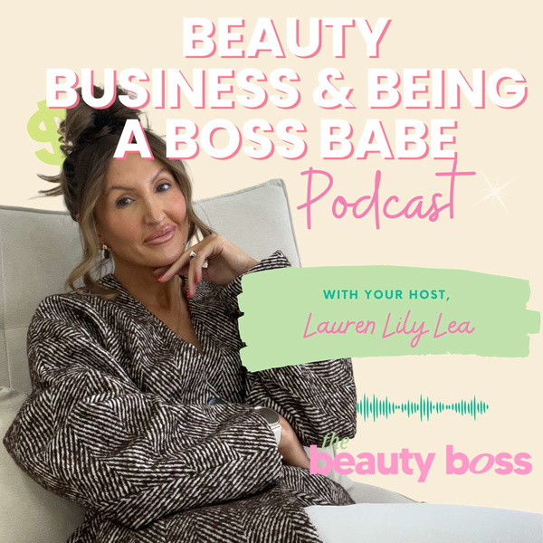 Artwork for Beauty, Business & Being a Boss Babe