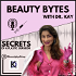 Beauty Bytes with Dr. Kay: Secrets of a Plastic Surgeon™