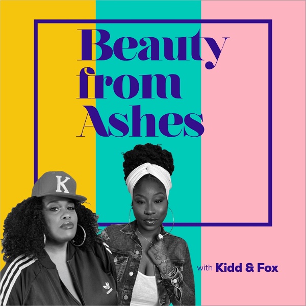 Artwork for Beauty from Ashes...with Kidd and Fox