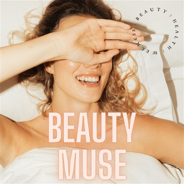 Artwork for BEAUTY MUSE PODCAST