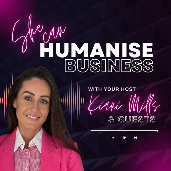 Artwork for She Can Humanise Business