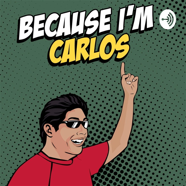 Artwork for Because I'm Carlos