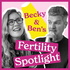 Becky & Ben's Fertility Spotlight