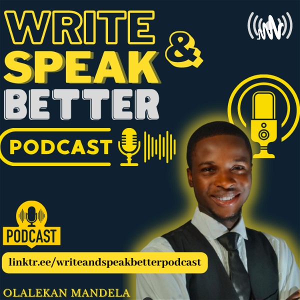 Artwork for Write and Speak Better Podcast ✍🏽🎙️
