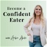 Become a Confident Eater: Overcome Overeating, Establish Healthy Eating Habits