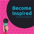 Become Inspired