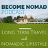 Become Nomad - Digital Nomad Lifestyle and Long Term Travel