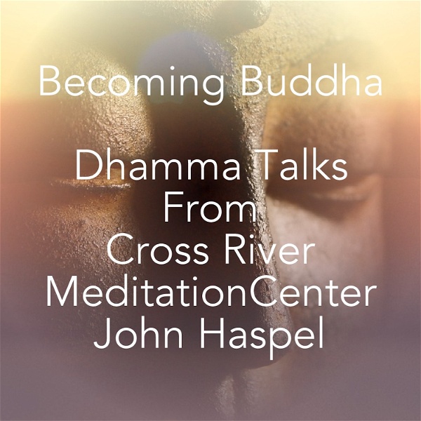 Artwork for Becoming Buddha Cross River Meditation Center Podcast