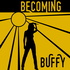 Becoming Buffy