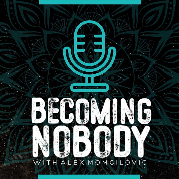Artwork for Becoming Nobody With Alex